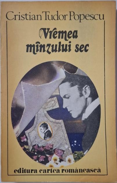 Vremea manzului sec &ndash; Cristian Tudor Popescu