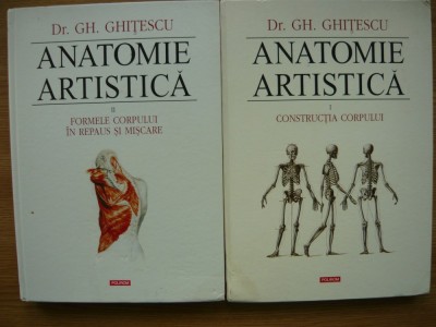 GH. GHITESCU - ANATOMIE ARTISTICA - 2 volume - polirom - 2010 foto