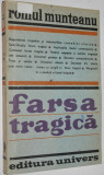 Farsa Tragica - Romul Munteanu - 1989