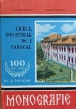 Monografie Liceul Industrial Nr 2 Caracal 100 de ani de la infiintare Florian Petrescu