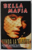BELLA MAFIA de LYNDA LA PLANTE , ANII &#039;90