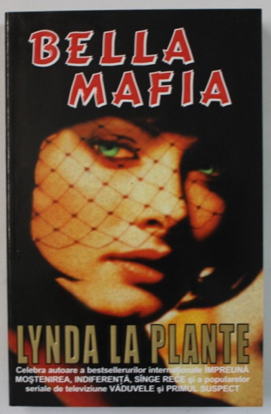 BELLA MAFIA de LYNDA LA PLANTE , ANII &#039;90