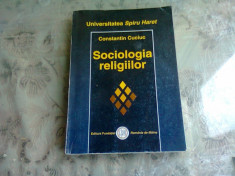 SOCIOLOGIA RELIGIILOR - CONSTANTIN CUCIUC foto