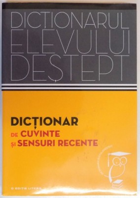 DICTIONAR DE CUVINTE SI SENSURI RECENTE de ANDREI DANILA , ELENA TAMBA , 2014 foto