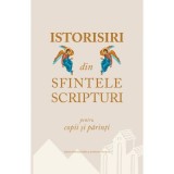 Istorisiri din Sfintele Scripturi pentru copii și părinți