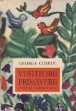George Cosbuc - Vestitorii primaverii, Editura Tineretului, 1968, 77 pagini, brosata, 10x18 cm