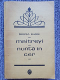 Mircea Eliade - Maitreyi. Nuntă &icirc;n cer (editia 1969), 318 pag, stare f buna, 36, Albastru