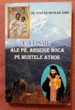 Catisme ale Parintelui Arsenie Boca pe Muntele Athos. Editura Credinta Stramoseasca, 2008 - Pr. Streza Nicolae Zian, Alta editura