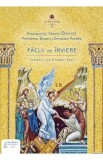 Faclii de Inviere. Intelesuri ale Sfintelor Pasti - Preafericitul Parinte Daniel