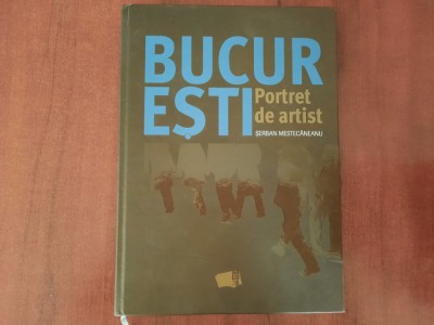 Bucuresti.Portret de artist de Serban Mestecaneanu foto