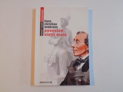 POVESTEA VIETII MELE de HANS CHRISTIAN ANDERSEN , 2005 foto