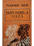 Vladimir Colin - Imposibila oaza (Editia: 1984)