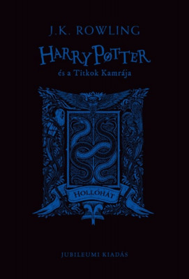 Harry Potter &amp;eacute;s a Titkok Kamr&amp;aacute;ja - Holl&amp;oacute;h&amp;aacute;tas kiad&amp;aacute;s - J. K. Rowling foto