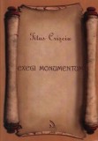 Cumpara ieftin Exegi monumentum/Titus Crisciu