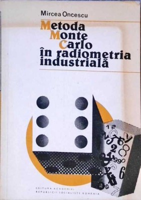 METODA MONTE CARLO IN RADIOMETRIA INDUSTRIALA-MIRCEA ONCESCU-258092 foto
