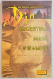 DIN SECRETELE MARII PIRAMIDE de BILL SCHULE , EDGAR PETIT , 1994