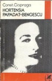 Hortensia Papadat-Bengescu - Constantin Ciopraga Editura Cartea Romaneasca 1980 Literatura Romana Clasica Carti Rare