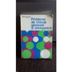 PROBLEME DE CHIMIE GENERALA SI ANORGANICA - M. IUSUT