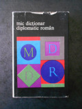 Cristian Alexandrescu - Mic dictionar diplomatic roman (1967, editie cartonata)