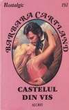 Barbara Cartland - Castelul din vis