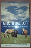 Muntii Dacilor - Dan Oltean (2008, Dacica) - Carte Istorie