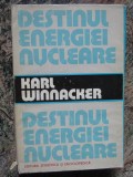 Destinul energiei nucleare - Karl Winnacker
