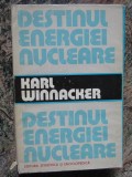 Destinul energiei nucleare - Karl Winnacker