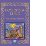 Povestea Lunii - Hans Christian Andersen