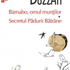 Bàrnabo, omul munților • Secretul Pădurii Bătrâne - Paperback brosat - Dino Buzzati - Polirom