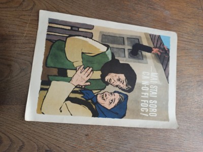 AFIS PERIOADA COMUNISTA, PREVENIREA INCENDIILOR- ...Mai stai soro, ca n-o fi foc ! foto