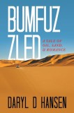 Bumfuzzled: A Tale of Oil, Sand, &amp; Romance