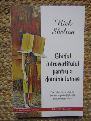 Ghidul introvertitului pentru a domina lumea - Nick Shelton foto