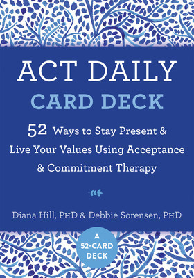 ACT Daily Card Deck: 52 Ways to Stay Present and Live Your Values Using Acceptance and Commitment Therapy foto