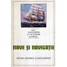 Ion A. Manoliu - Nave si navigatie - Mici enciclopedii si dictionare ilustrate - 117669 foto