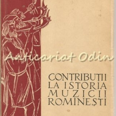 Contributii La Istoria Muzicii Rominesti - Romeo Ghircoiasiu - Tiraj: 2670 Ex.