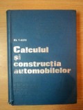 CALCULUL SI CONSTRUCTIA AUTOMOBILELOR de GHEORGHE FRATILA 1977