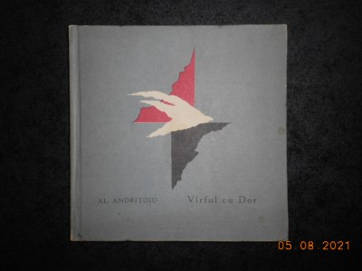 ALEXANDRU ANDRITOIU - VARFUL CU DOR. POEME (1964, prima editie) foto