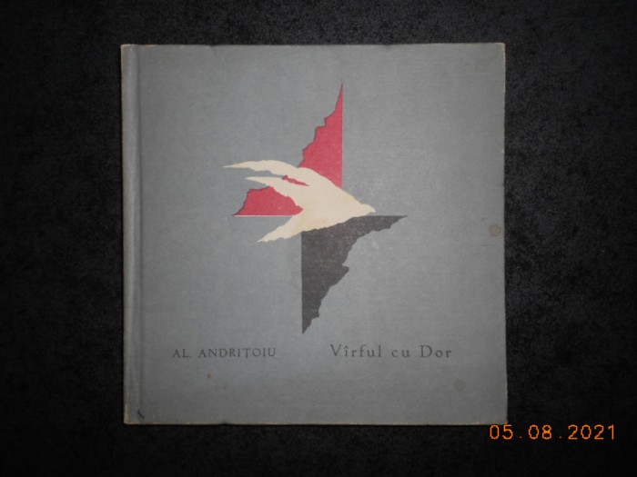 ALEXANDRU ANDRITOIU - VARFUL CU DOR. POEME (1964, prima editie)