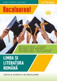 Cumpara ieftin Bacalaureat. Limba si literatura romana. Teste si sugestii de rezolvare. Clasa a XII-a, Limba Romana, Litera