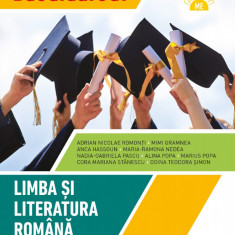 Bacalaureat. Limba si literatura romana. Teste si sugestii de rezolvare. Clasa a XII-a