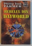 REBELUL DIN DAYWORLD de PHILIP JOSE FARMER 2000