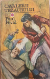 Cavalerii tezaurului, Paul Feval