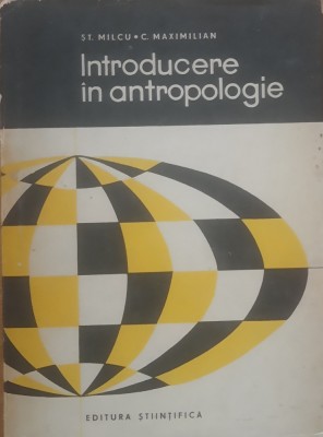 INTRODUCERE IN ANTROPOLOGIE - ST. MILCU/ C. MAXIMILIAN foto