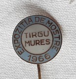 Insigna Expozitia de Mostre - Targu Mures 1966 - Rara