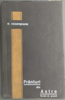 M. NEGRISEANU - FRANTURI DE ASTRE (NUVELE DE GROAZA) [TIPOGRAFIA &amp;#039;RECORD&amp;#039; M. BERNHARDT - BUCURESTI / DEDICATIE- AUTOGRAF] foto