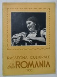 RASSEGNA CULTURALE DELLA ROMANIA , REVISTA ILUSTRATA CU TEXT IN LIMBA ITALIANA , NUMERO 3 , BUCAREST , 1943