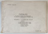 CATALOG CU FISELE TEHNICE ALE PROIECTELOR TIP, DIRECTIVE SI REFOLOSIBILE APROBATE PINA LA 31.12.1974 , VOLUMUL I , CLADIRI DE LOCUIT , 1975