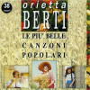ORIETTA BERTI LE PIU BELLE CANZONI POPULARI (cd), Pop