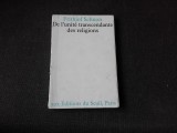 DE L&#039;UNITE TRANSCENDANTE DES RELIGIOS - FRITHJOF SCHUON (CARTE IN LIMBA FRANCEZA)