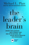 The Leader&#039;s Brain: Enhance Your Leadership, Build Stronger Teams, Make Better Decisions, and Inspire Greater Innovation with Neuroscience